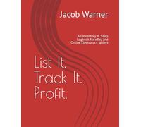 List It. Track It. Profit.: An Inventory & Sales Logbook for eBay and Online Electronics Sellers