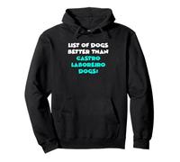 List Of Dogs Better Than Castro Laboreiro Dogs Pullover Hoodie