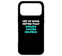 List Of Dogs Better Than English Cocker Spaniels Case for iPhone 17 Pro Max