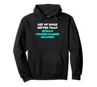 List Of Dogs Better Than Istrian Coarse-Haired Hounds Pullover Hoodie