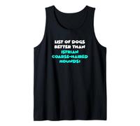 List Of Dogs Better Than Istrian Coarse-Haired Hounds Tank Top