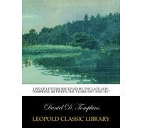 List of letters received by the late Gov. Tompkins, between the years 1807 and 1817