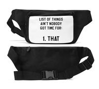 List of Things Ain't Nobody Got Time for that Unisex Waist Bag Black