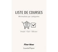 Liste de courses organisée par catégories: Carnet pratique pour des courses rapides et efficaces