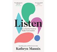 Listen: How to Find the Words for Tender Conversations