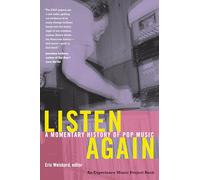 Listen Again: A Momentary History Of Pop Music (Esperience Music Project)