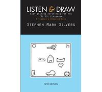 Listen and Draw: Easy Drawing Activities for the EFL/ESL Classroom