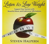 Listen and Lose Weight by Steven Halpern