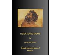 LISTEN AS GOD SPEAKS - A Book of Poems Inspired by God