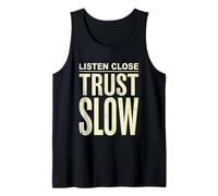 Listen Close Trust Slow Minimalist Stoic Tee Tank Top