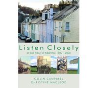 Listen Closely: An oral history of Kilbarchan 1900 - 2000