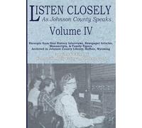 Listen Closely as Johnson County Speaks - Vol. 4