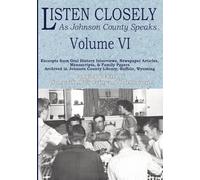 Listen Closely as Johnson County Speaks - Vol. 6