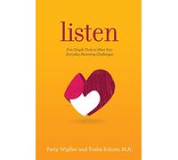 Listen: Five Simple Tools to Meet Your Everyday Parenting Challenges