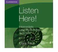 [(Listen Here! Intermediate Listening Activities CDs)] [ By (author) Clare West ] [April, 2011]