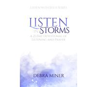 Listen in Storms: A 21-Day Devotional of Listening and Prayer