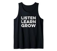 Listen Learn Grow Inspirational Motivational Growth Saying Tank Top