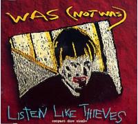 Listen Like Thieves by Was (Not Was)