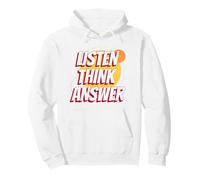 Listen Think Answer (Funny Statement) Pullover Hoodie