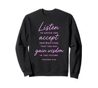 Listen To Advice Gain Wisdom Proverbs 19:20 Scripture Bible Sweatshirt