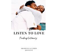 Listen to Love: Finding Intimacy