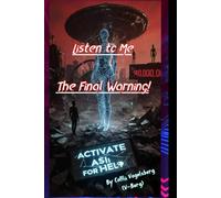 Listen to Me: The Final Warning!