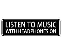 Listen To Music With Headphones On Sign,10 X 3 Inches Acrylic Plaque With Strong Adhesives For Door Offices Businesses House Home Outdoor
