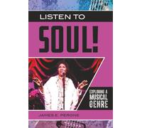 Listen to Soul!: Exploring a Musical Genre
