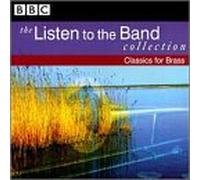 Listen to the Band - Classics for Brass [IMPORT]