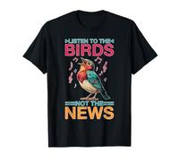 Listen to The Birds Not The News Bird Watching Peace T-Shirt