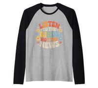 Listen to The Birds Not The News - Raglan Baseball Tee