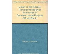 Listen to the People: Participant-observer Evaluation of Developmental Projects (World Bank)