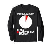 Listen To The Same Song Self Deprecating Humor Music Lover Long Sleeve T-Shirt