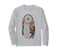 Listen to the Wind It Talks Listen to the Silence it Speaks Long Sleeve T-Shirt
