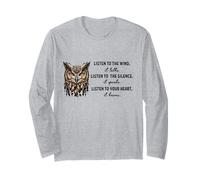 Listen to the Wind It Talks Listen to the Silence it Speaks Long Sleeve T-Shirt