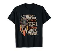 Listen to The Wind Silence Heart Positive Natural Wisdom T-Shirt