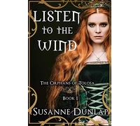 Listen to the Wind: The Orphans of Tolosa: 1