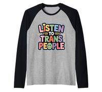 Listen to Trans People LGBTQ+ Respect Support - Raglan Baseball Tee