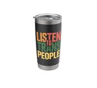Listen to Trans People LGBTQ+ Respect Support |- Stainless Steel Insulated Tumbler
