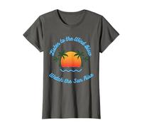 Listen to Wind Blow, Watch the Sun Rise! T-Shirt