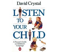 LISTEN TO YOUR CHILD by David Crystal Paperback Self Help Business