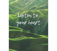 "Listen to your heart" Music Journal: 12 Staves Manuscript Notebook - Large(8.5 x11[inches])A4 - 110 Pages - Music Paper Book 12 Staves - Kids, Teenagers and Adults