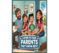Listen to Your Parents, They Know Best!: Story books for kids ages 3-5 4-8 | Teaching the Value of Respect and Obedience