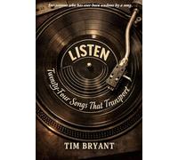 Listen: Twenty-Four Songs That Transport