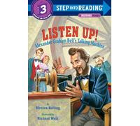 Listen Up!: Alexander Graham Bell's Talking Machine (Step into Reading)