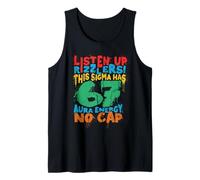 Listen Up Rizzlers Sigma 67 Aura Energy Six Seven Alpha Gen Tank Top