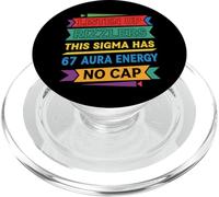 Listen Up Rizzlers This Sigma Has 67 Aura Energy Six Seven PopSockets PopGrip for MagSafe