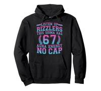 Listen Up Rizzlers This Sigma Has 67 Aura Energy Six Seven Pullover Hoodie