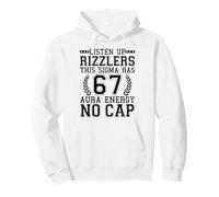 Listen Up Rizzlers This Sigma Has 67 Aura Energy Six Seven Pullover Hoodie