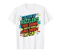 Listen Up Rizzlers This Sigma Has 67 Aura Energy Six Seven T-Shirt